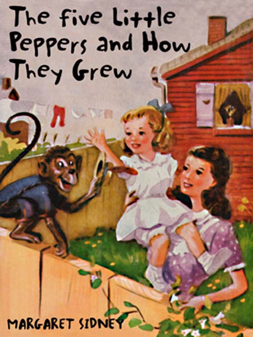 Title details for The Five Little Peppers and How They Grew by Margaret Sidney - Wait list
